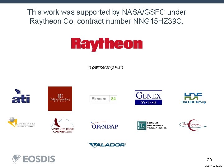 This work was supported by NASA/GSFC under Raytheon Co. contract number NNG 15 HZ