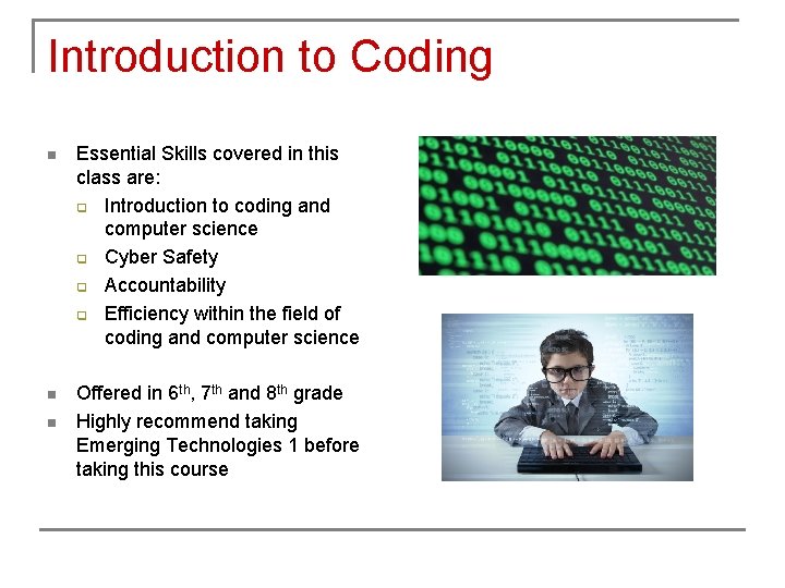 Introduction to Coding n Essential Skills covered in this class are: q Introduction to