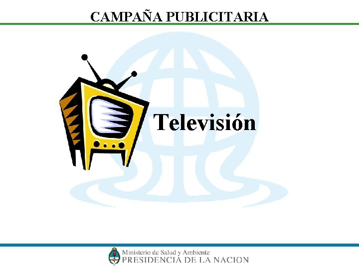 CAMPAÑA PUBLICITARIA Televisión 