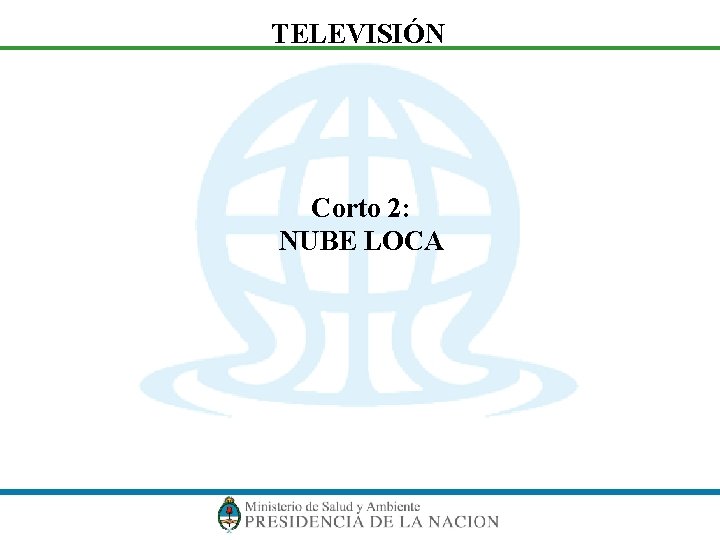 TELEVISIÓN Corto 2: NUBE LOCA 