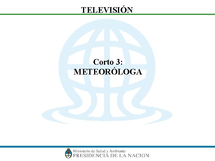 TELEVISIÓN Corto 3: METEORÓLOGA 
