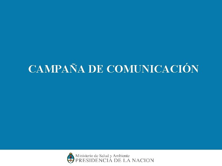 CAMPAÑA DE COMUNICACIÓN 