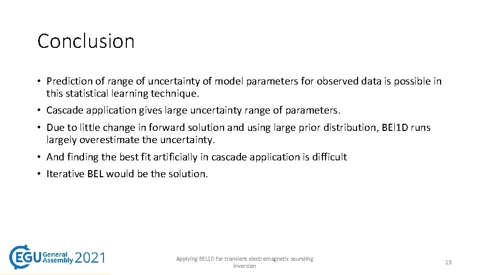 Conclusion • Prediction of range of uncertainty of model parameters for observed data is Conclusion • Prediction of range of uncertainty of model parameters for observed data is