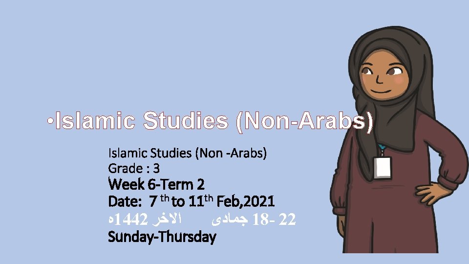  • Islamic Studies (Non-Arabs) Islamic Studies (Non -Arabs) Grade : 3 Week 6