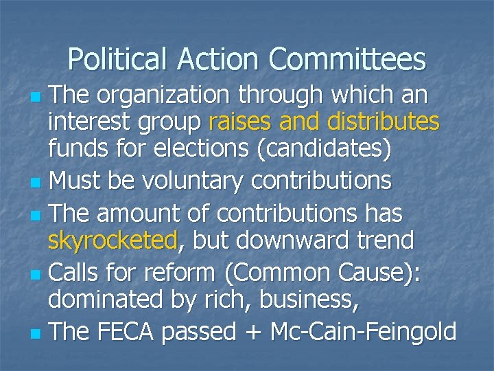 Political Action Committees The organization through which an interest group raises and distributes funds
