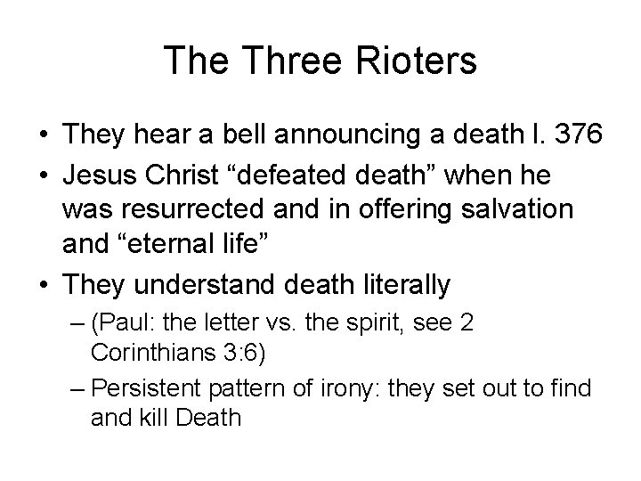 The Three Rioters • They hear a bell announcing a death l. 376 •