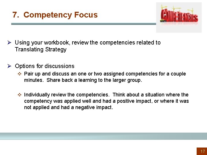 7. Competency Focus Ø Using your workbook, review the competencies related to Translating Strategy