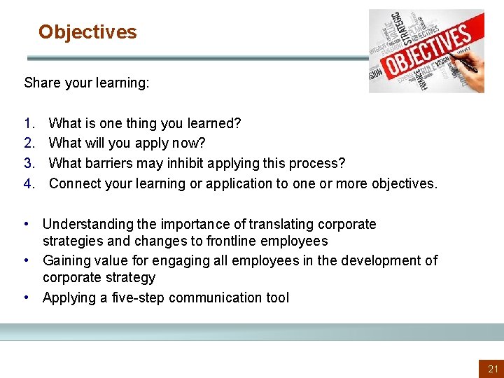 Objectives Share your learning: 1. 2. 3. 4. What is one thing you learned?