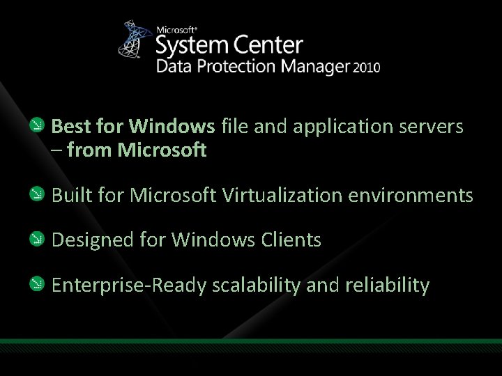 Best for Windows file and application servers – from Microsoft Built for Microsoft Virtualization