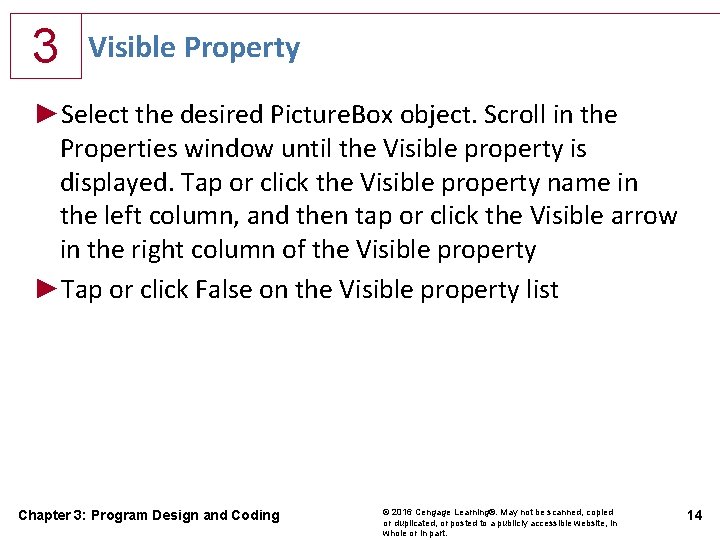 3 Visible Property ►Select the desired Picture. Box object. Scroll in the Properties window