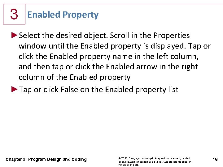 3 Enabled Property ►Select the desired object. Scroll in the Properties window until the