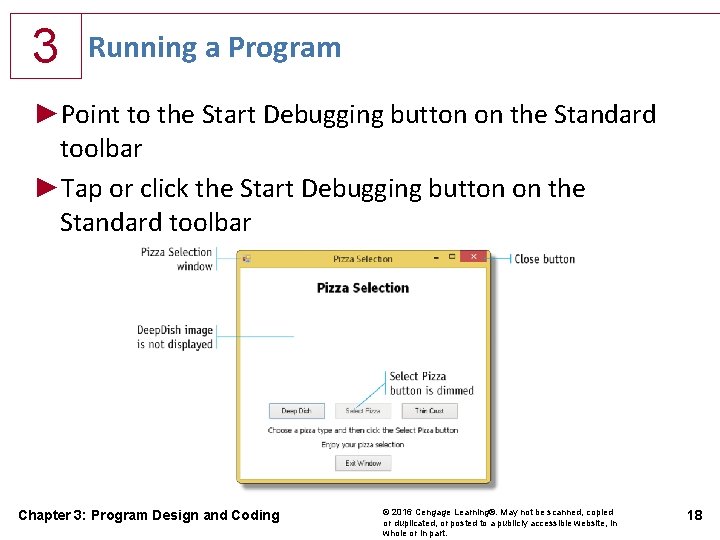 3 Running a Program ►Point to the Start Debugging button on the Standard toolbar