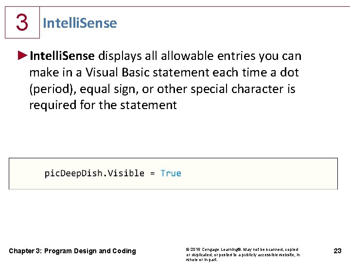 3 Intelli. Sense ►Intelli. Sense displays allowable entries you can make in a Visual