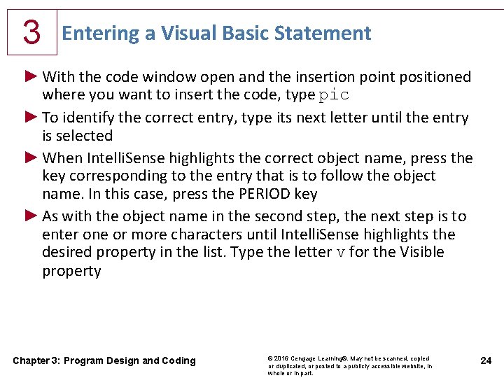 3 Entering a Visual Basic Statement ► With the code window open and the