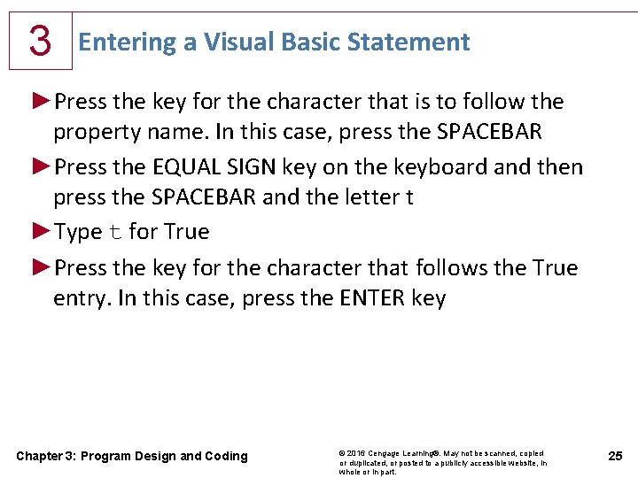 3 Entering a Visual Basic Statement ►Press the key for the character that is