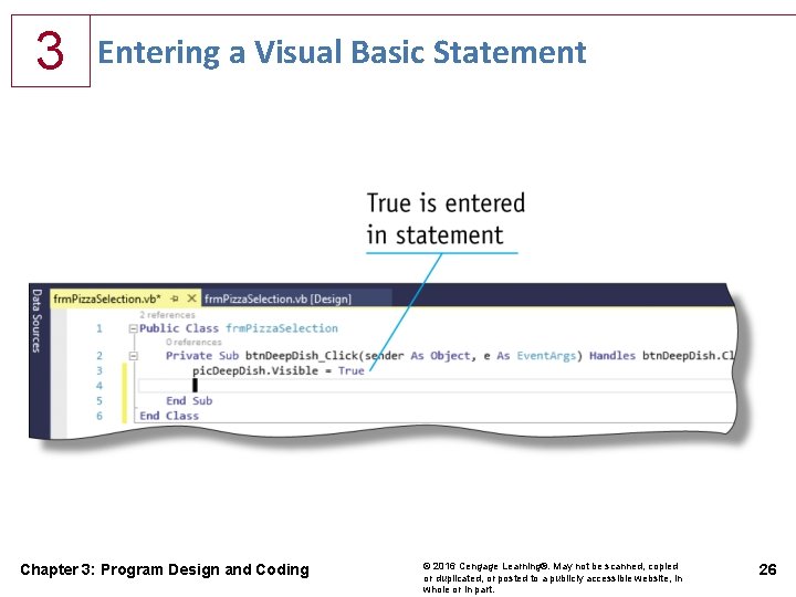 3 Entering a Visual Basic Statement Chapter 3: Program Design and Coding © 2016