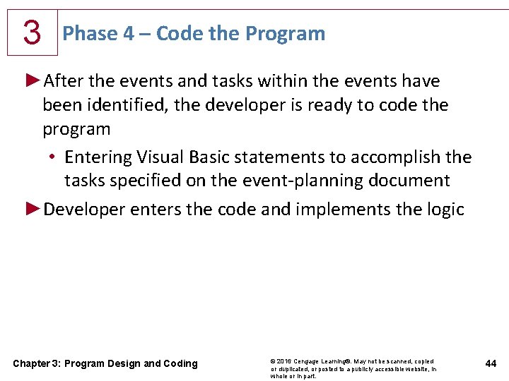 3 Phase 4 – Code the Program ►After the events and tasks within the
