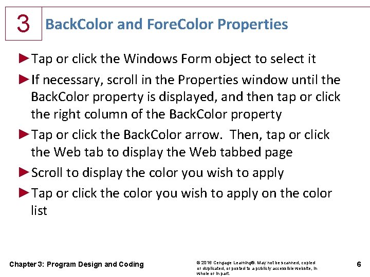 3 Back. Color and Fore. Color Properties ►Tap or click the Windows Form object