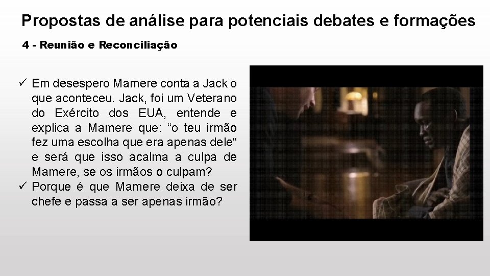 Propostas de análise para potenciais debates e formações 4 - Reunião e Reconciliação ü