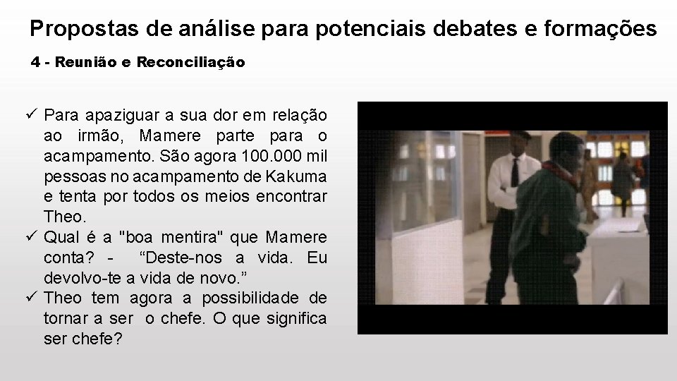 Propostas de análise para potenciais debates e formações 4 - Reunião e Reconciliação ü