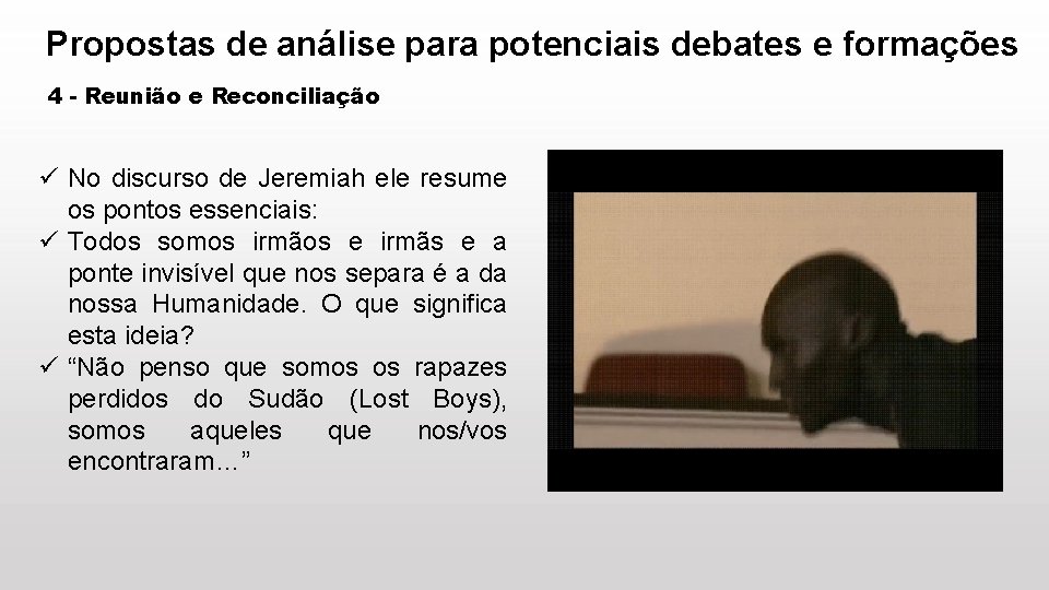 Propostas de análise para potenciais debates e formações 4 - Reunião e Reconciliação ü