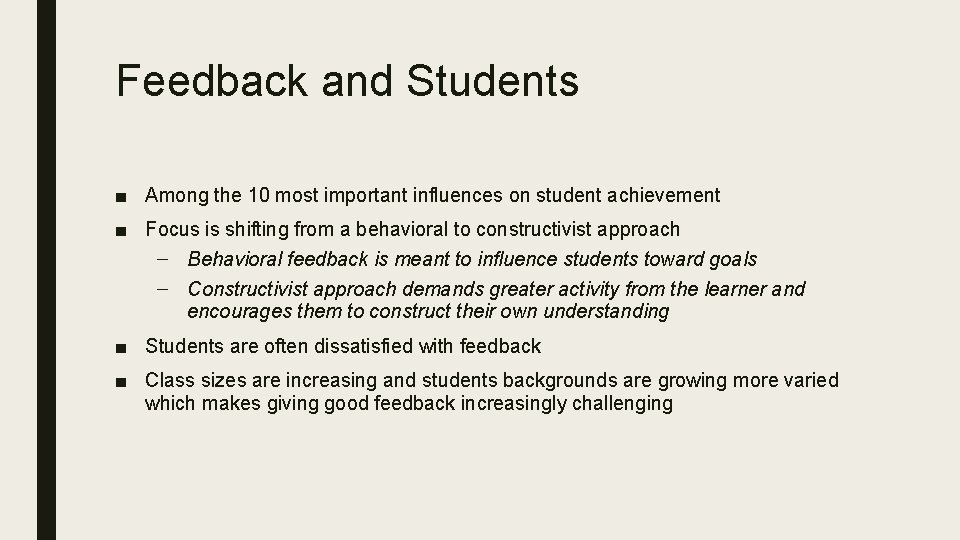 Feedback and Students ■ Among the 10 most important influences on student achievement ■