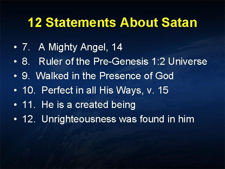 12 Statements About Satan • • • 7. A Mighty Angel, 14 8. Ruler 12 Statements About Satan • • • 7. A Mighty Angel, 14 8. Ruler