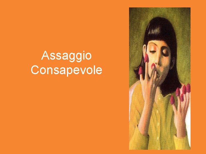 Assaggio Consapevole 