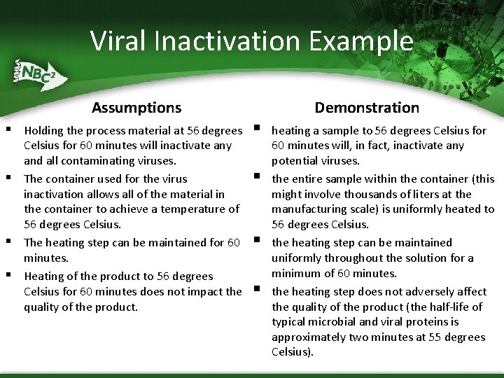 Viral Inactivation Example Assumptions § Holding the process material at 56 degrees Celsius for