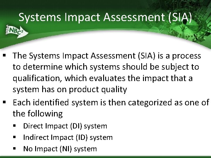Systems Impact Assessment (SIA) § The Systems Impact Assessment (SIA) is a process to