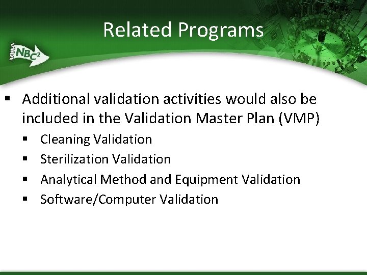 Related Programs § Additional validation activities would also be included in the Validation Master