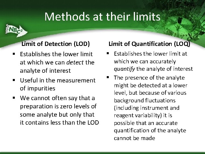 Methods at their limits Limit of Detection (LOD) § Establishes the lower limit at