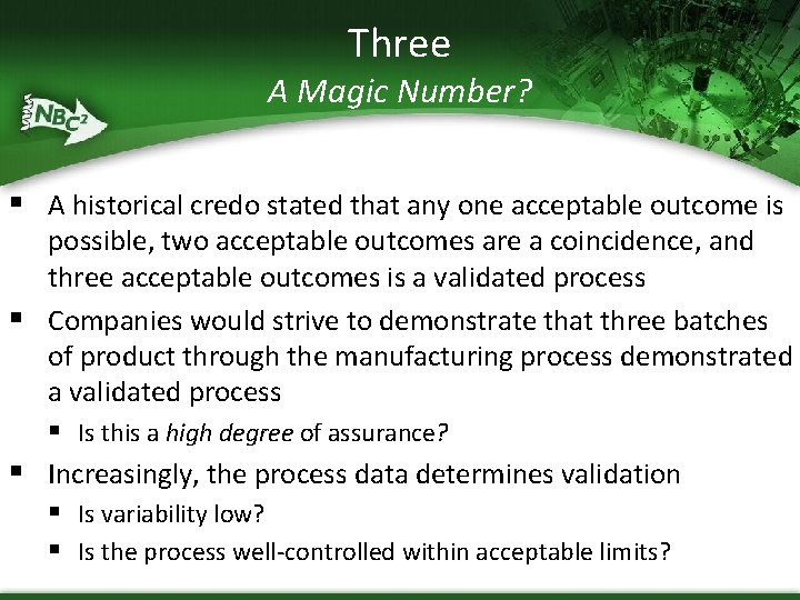 Three A Magic Number? § A historical credo stated that any one acceptable outcome