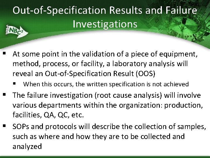 Out-of-Specification Results and Failure Investigations § At some point in the validation of a