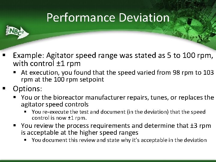 Performance Deviation § Example: Agitator speed range was stated as 5 to 100 rpm,