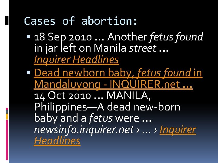 Cases of abortion: 18 Sep 2010. . . Another fetus found in jar left
