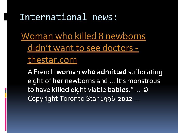 International news: Woman who killed 8 newborns didn’t want to see doctors thestar. com