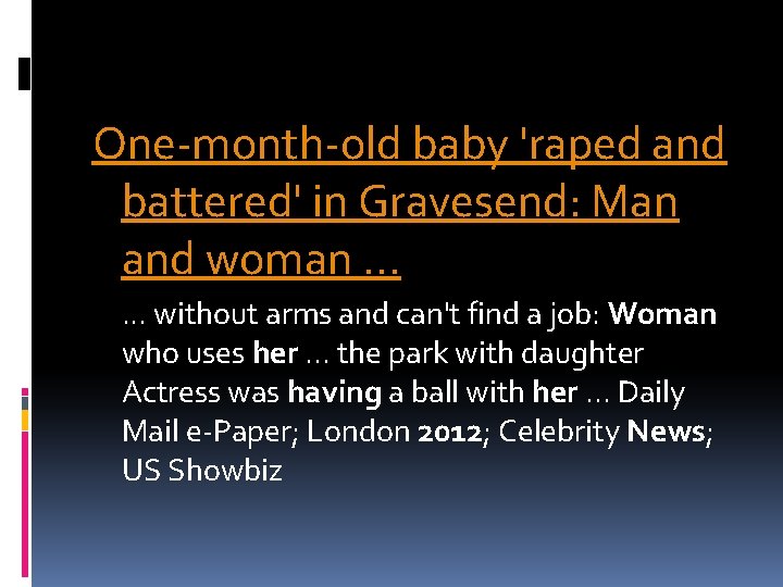 One-month-old baby 'raped and battered' in Gravesend: Man and woman. . . without arms