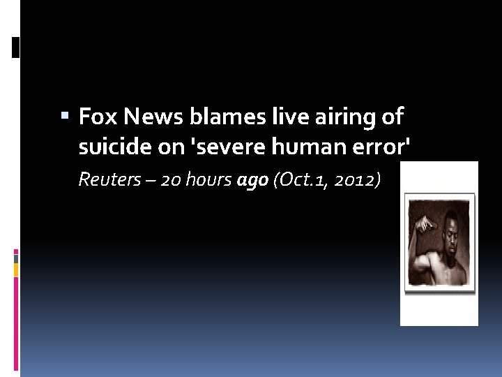  Fox News blames live airing of suicide on 'severe human error' Reuters –