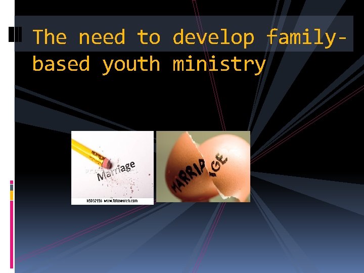 The need to develop familybased youth ministry 