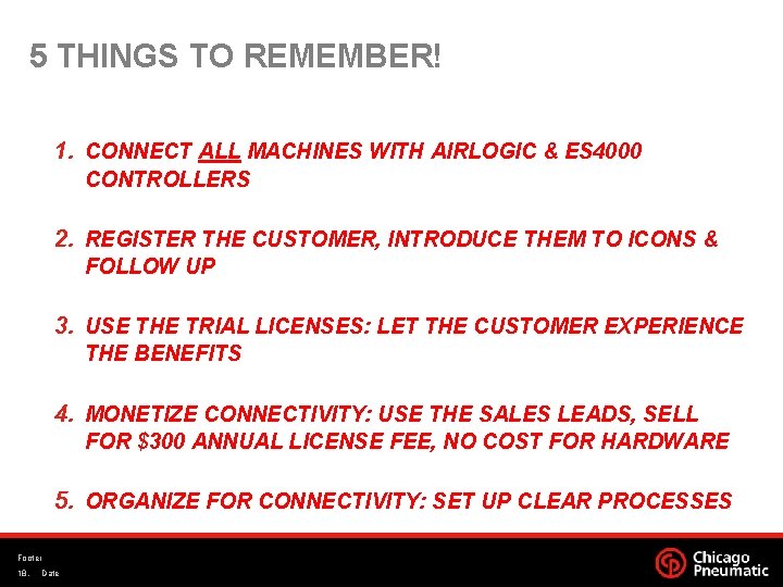 5 THINGS TO REMEMBER! 1. CONNECT ALL MACHINES WITH AIRLOGIC & ES 4000 CONTROLLERS