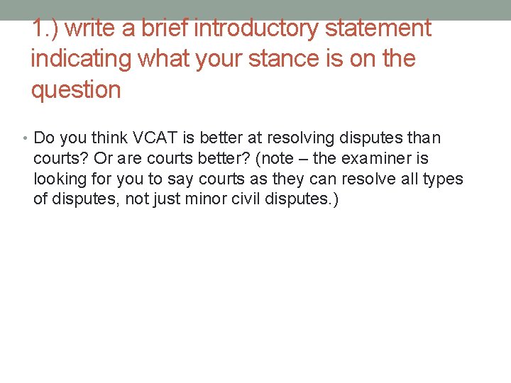 1. ) write a brief introductory statement indicating what your stance is on the