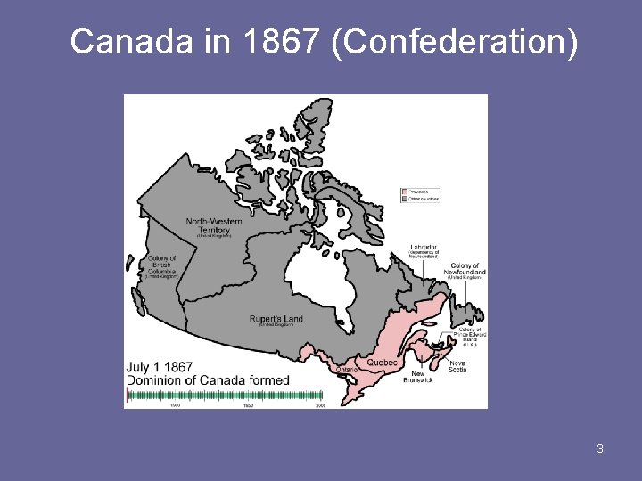 Canada in 1867 (Confederation) 3 