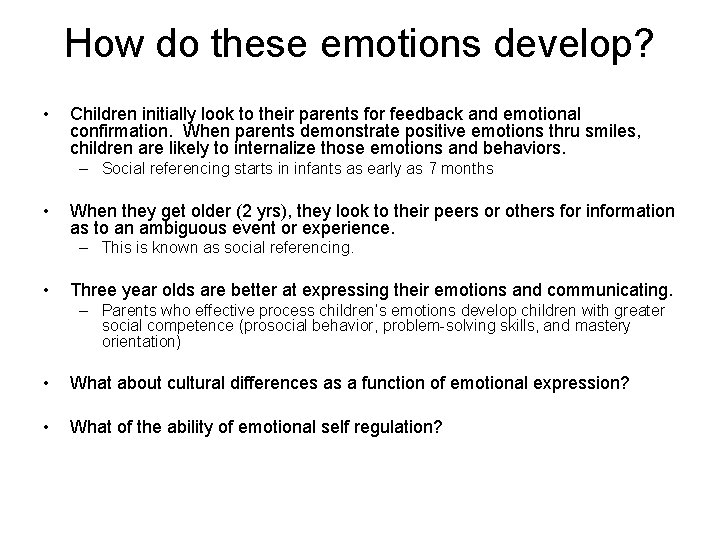 How do these emotions develop? • Children initially look to their parents for feedback