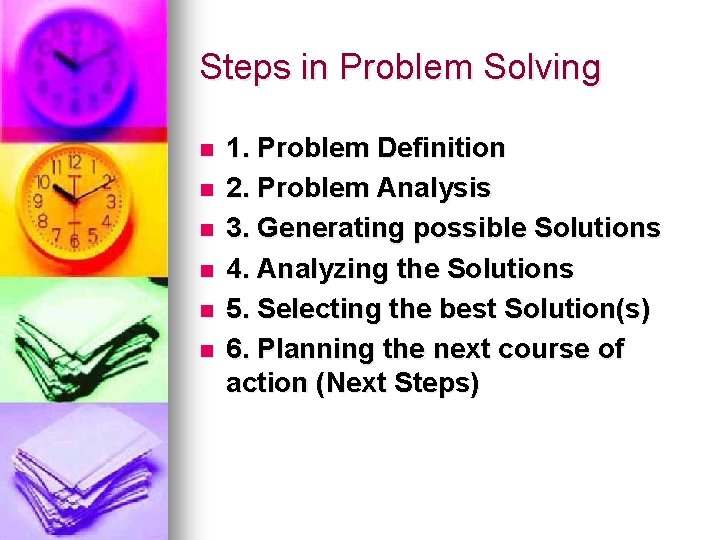 Steps in Problem Solving n n n 1. Problem Definition 2. Problem Analysis 3.
