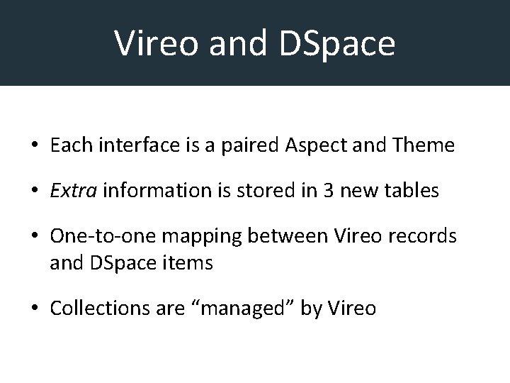 Vireo and DSpace • Each interface is a paired Aspect and Theme • Extra