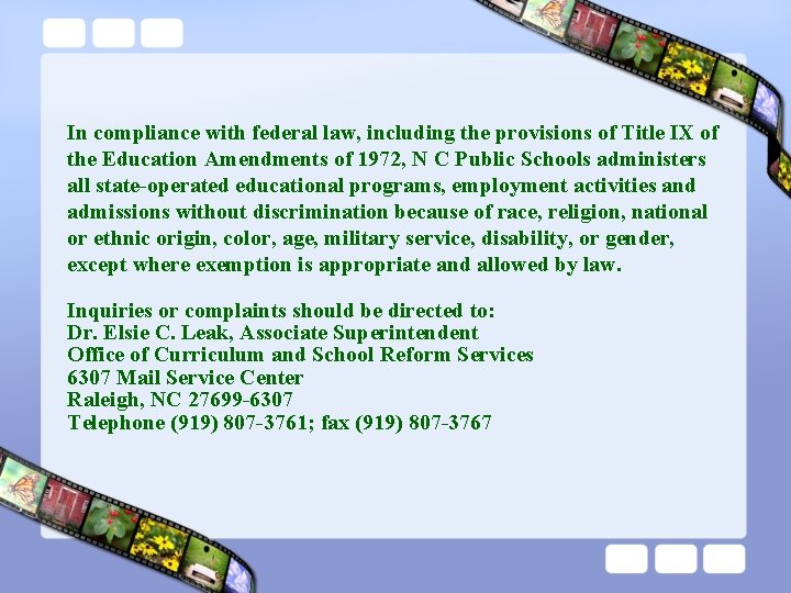 In compliance with federal law, including the provisions of Title IX of the Education