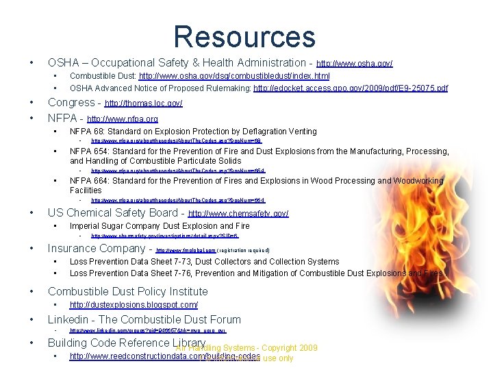 Resources • OSHA – Occupational Safety & Health Administration - http: //www. osha. gov/