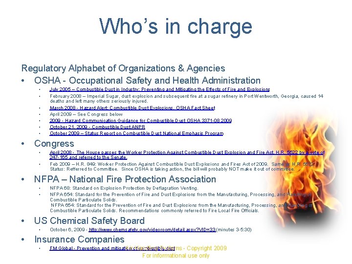 Who’s in charge Regulatory Alphabet of Organizations & Agencies • OSHA - Occupational Safety