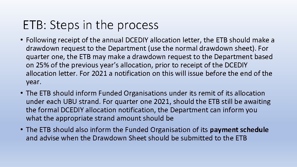 ETB: Steps in the process • Following receipt of the annual DCEDIY allocation letter,